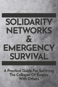 Solidarity Networks & Emergency Survival