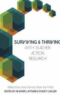 Surviving and Thriving with Teacher Action Research