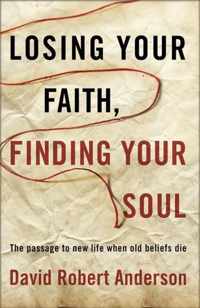 Losing Your Faith, Finding Your Soul