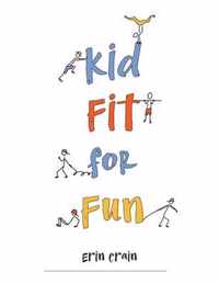 Kid Fit for Fun