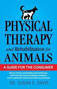 Physical Therapy And Rehabilitation For Animals