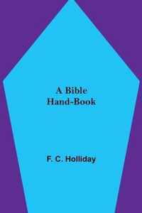 A Bible Hand-Book