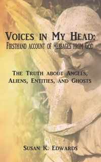Voices in My Head: Firsthand Account of Messages From God