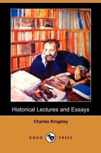 Historical Lectures and Essays (Dodo Press)