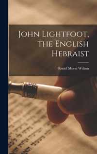 John Lightfoot, the English Hebraist [microform]