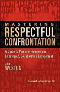 Mastering Respectful Confrontation