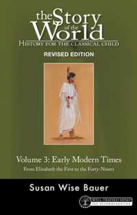 Story of the World, Vol. 3 Revised Edition: History for the Classical Child