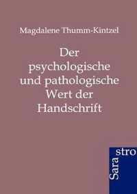 Der Psychologische Und Pathologische Wert Der Handschrift