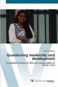 Questioning modernity and development