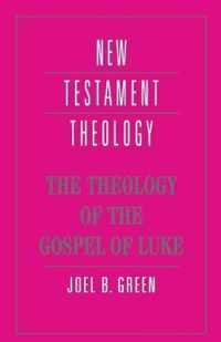 The Theology of the Gospel of Luke