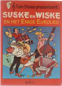 Suske en Wiske en het enige Eurolied : een muzikaal avontuur met in de hoofdrollen: Suske & Wiske, Lambik, Jerom, Tante Sidonia, Professor Barabas, een geheimzinnige saboteur... en natuurlijk de kinderen van Europa.
