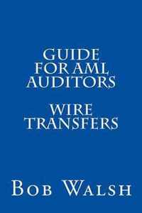 Guide for AML Auditors - Wire Transfers