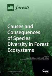 Causes and Consequences of Species Diversity in Forest Ecosystems