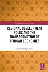 Regional Development Poles and the Transformation of African Economies
