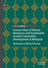 Conservation of Marine Resources and Sustainable Coastal Community Development in Malaysia