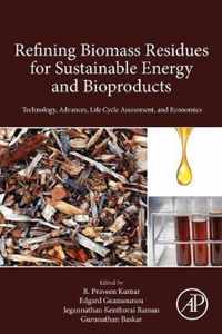 Refining Biomass Residues for Sustainable Energy and Bioproducts