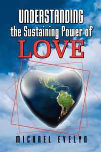 Understanding the Sustaining Power of Love