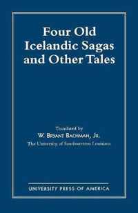 Four Old Icelandic Sagas and Other Tales