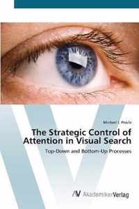 The Strategic Control of Attention in Visual Search