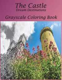 The Castle Dream Destinations Grayscale Coloring Book