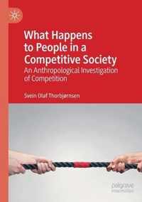 What Happens to People in a Competitive Society