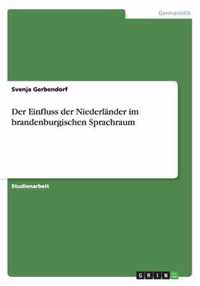 Der Einfluss der Niederländer im brandenburgischen Sprachraum