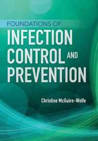 Foundations Of Infection Control And Prevention