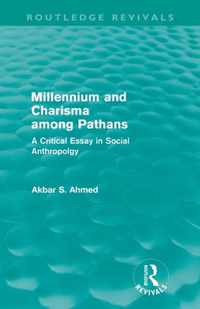 Millennium and Charisma Among Pathans (Routledge Revivals): A Critical Essay in Social Anthropology