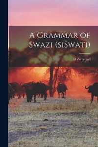 A Grammar of Swazi (siSwati)