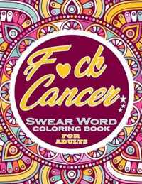 F*ck Cancer Swear Word Coloring Book for Adults