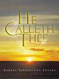 He Calleth Thee