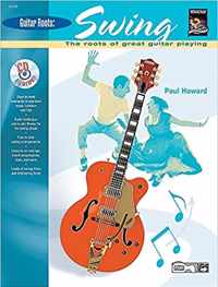 Swing The roots of great guitar playing (Boek + CD)