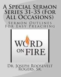 A Special Sermon Series 31-35 (for All Occasions)
