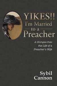 Yikes!! I'm Married to a Preacher