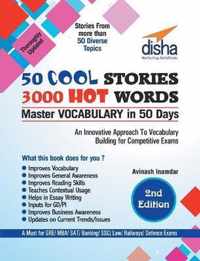 50 Cool Stories 3000 Hot Words (Master Vocabulary in 50 Days) for GRE/ MBA/ Sat/ Banking/ Ssc/ Defence Exams
