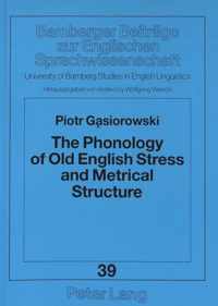 The Phonology of Old English Stress and Metrical Structure