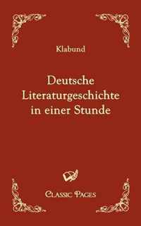 Deutsche Literaturgeschichte in einer Stunde