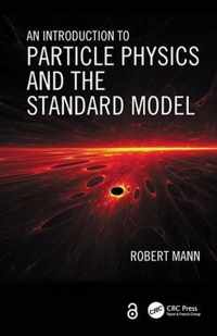 An Introduction to Particle Physics and the Standard Model