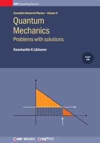 Quantum Mechanics: Problems with solutions, Volume 6
