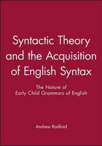 Syntactic Theory And The Acquisition Of English Syntax