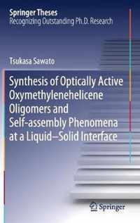 Synthesis of Optically Active Oxymethylenehelicene Oligomers and Self-assembly Phenomena at a Liquid-Solid Interface