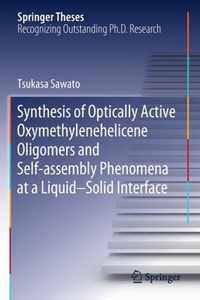 Synthesis of Optically Active Oxymethylenehelicene Oligomers and Self assembly P