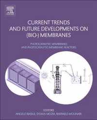 Current Trends and Future Developments on (Bio-) Membranes