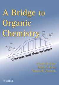 The Bridge To Organic Chemistry