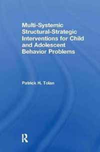 Multi-Systemic Structural-Strategic Interventions for Child and Adolescent Behavior Problems