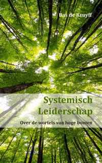 Systemisch Leiderschap - Bas de Kruyff - Paperback (9789461938718)