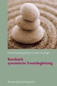 Kursbuch Systemische Trauerbegleitung