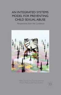 An Integrated Systems Model for Preventing Child Sexual Abuse