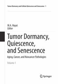 Tumor Dormancy, Quiescence, and Senescence, Volume 1