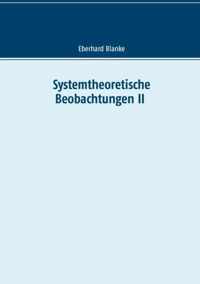 Systemtheoretische Beobachtungen II